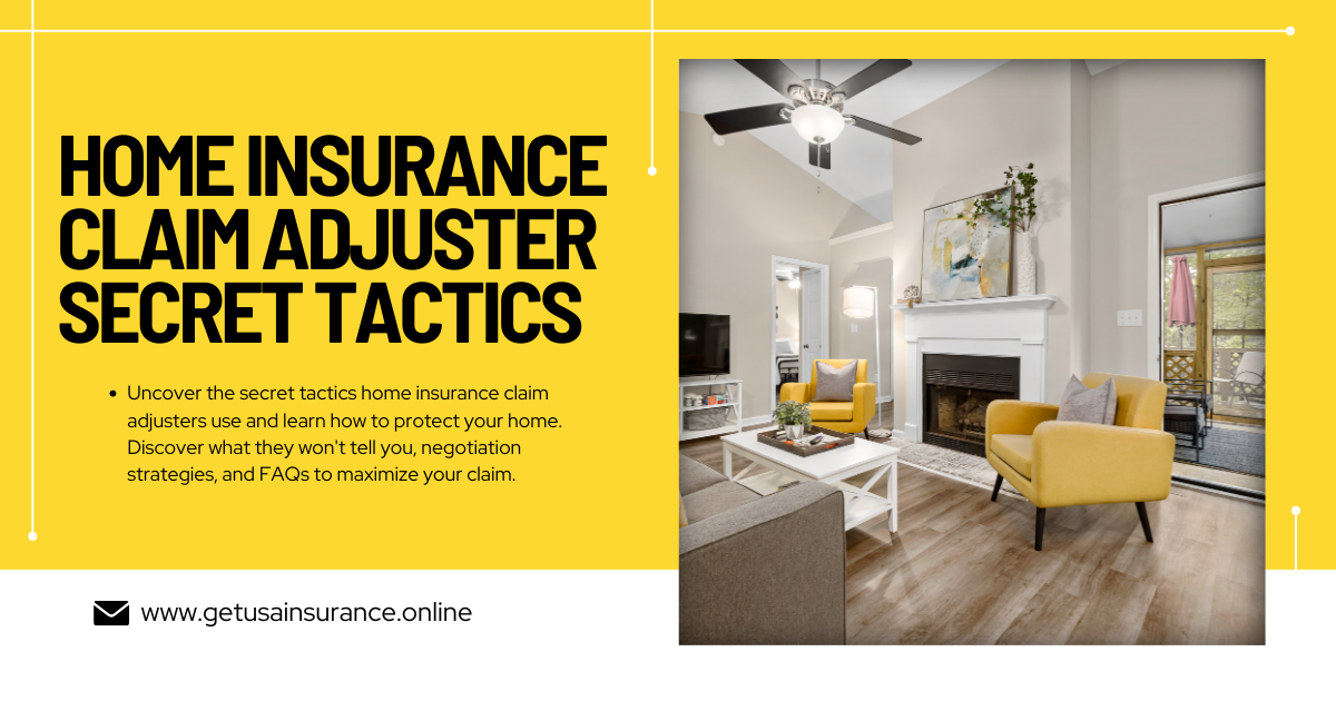 Home Insurance Claim Adjuster Secret Tactics